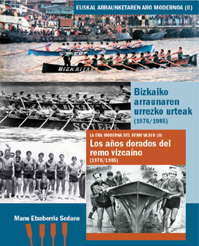 Bizkaiko Arraunaren Urrezko Urteak (1976-1985)